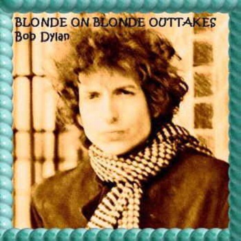 Blonde On Blonde Outtakes